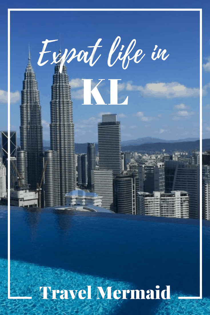 Expat life in Kuala Lumpur, Malaysia // travelmermaid.com