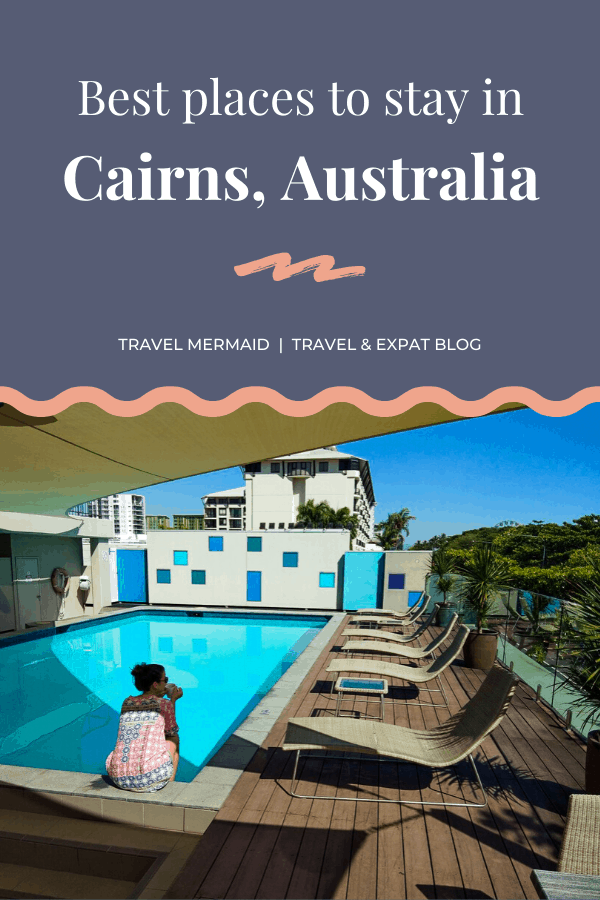 Cairns accommodation - best places to stay // Travel Mermaid